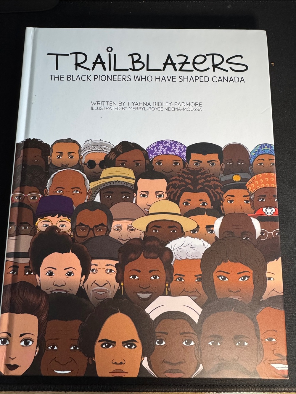 Trailblazers: The Black Pioneers Who Have Shaped Canada Book Hardcover